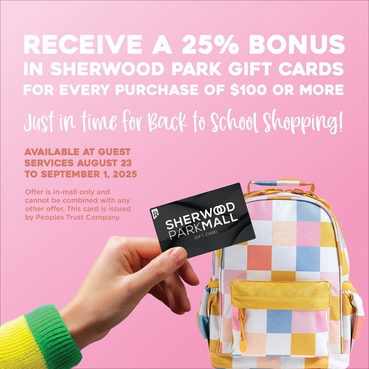 Get 25% extra on Sherwood Park Mall gift cards!