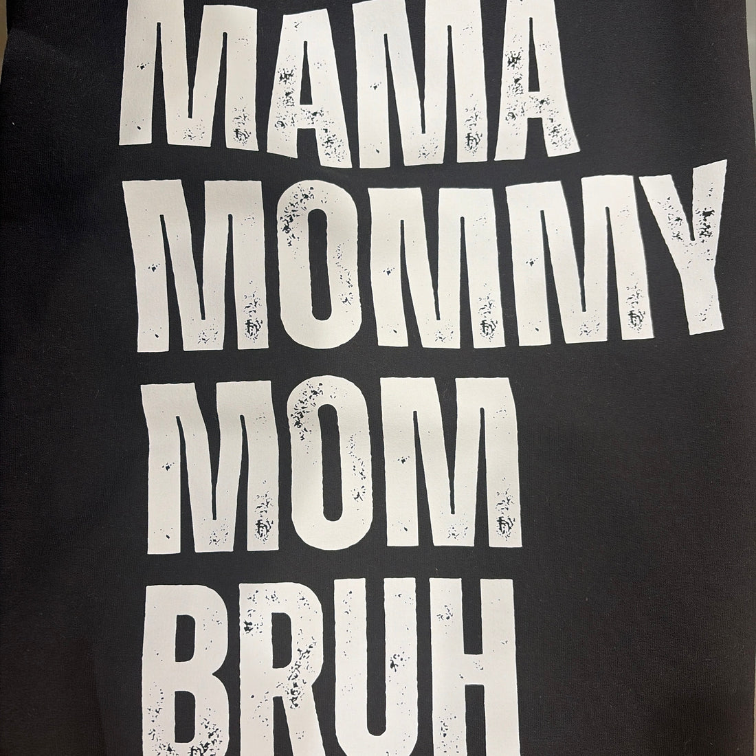 Printed Crew Necks -Mama Mommy Mom Bruh