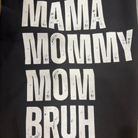 Printed Crew Necks -Mama Mommy Mom Bruh